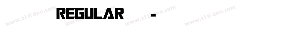 华康金刚黑 Regular手机版字体转换